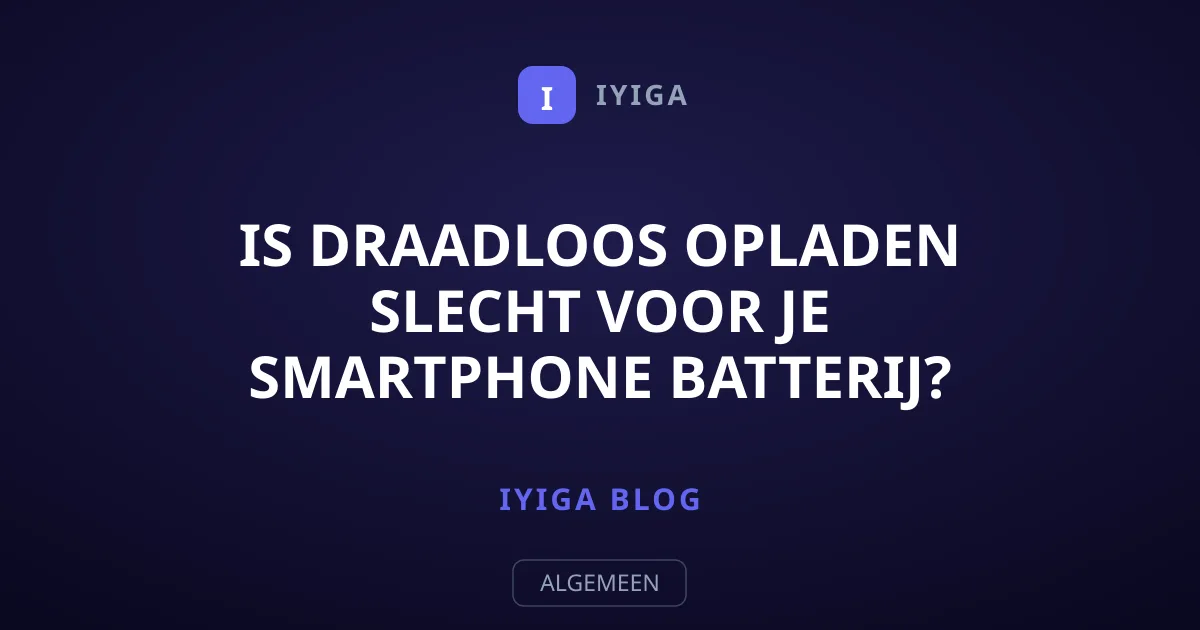Is draadloos opladen slecht voor je smartphone batterij?
